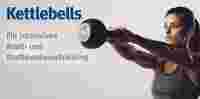 Kettlebells - Für Kraft- und Ausdauertraining